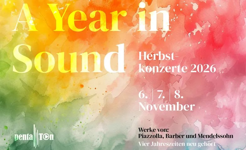 «A Year in Sound» - Herbstkonzerte 2026
