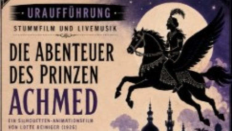 Stummfilmklassiker - Die Abenteuer des Prinzen Achmed mit Live-Musik