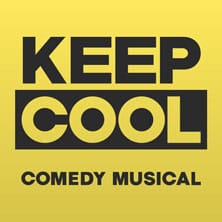 Keep Cool – Comédie musicale