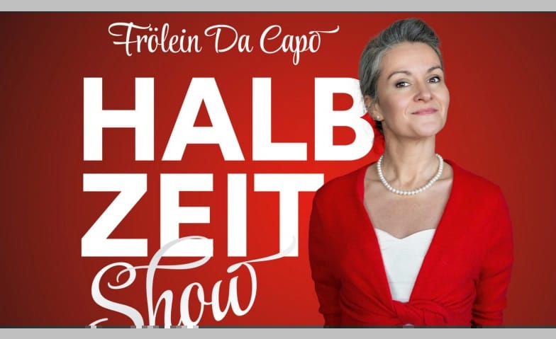 Frölein Da Capo - Halbzeit Show